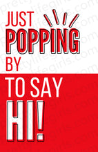 Load image into Gallery viewer, Just Popping By Printable Tag