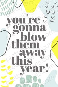 You're Gonna Blow Them Away Printable Gift Tag