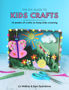 The DIY Guide to Kids Crafts: 12 Weeks of Crafts to Keep Kids Creating [eBook]